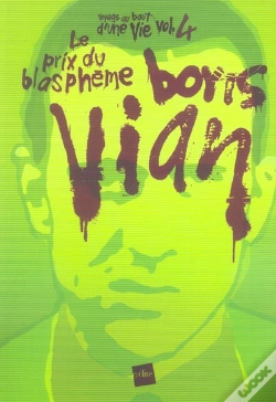 Capa do artigo Voyage Au Bout D'Une Vie T.4 ; Le Prix Du Blaspheme, Boris Vian