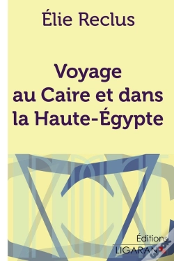 Capa do artigo Voyage Au Caire Et Dans La Haute-Egypte