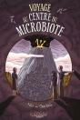 Voyage Au Centre Du Microbiote - Preview