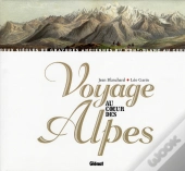 Voyage Au Coeur Des Alpes