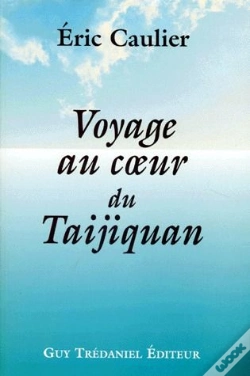 Capa do artigo Voyage Au Coeur Du Taijiquan