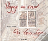 Voyage Au Coeur Du Vieux- Lyon