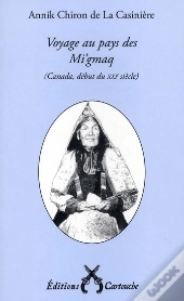 Voyage Au Pays Des Mi'Gmaq (Canada; Début Du Xxi Siècle)