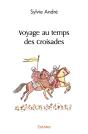 Voyage Au Temps Des Croisades - Preview