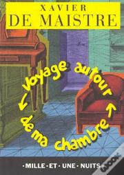 Voyage Autour De Ma Chambre