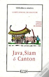 Voyage Autour Du Monde : Java, Siam, Canton