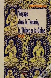 Voyage Dans La Tartarie, Le Thibet Et La Chine T.1