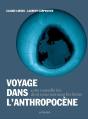 Voyage Dans L'Anthropocène ; Cette Nouvelle Ère Dont Nous Sommes Les Héros - Preview