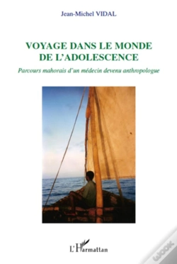 Capa do artigo Voyage Dans Le Monde De L'Adolescence ; Parcours Mahorais D'Un Médecin Devenu Anthropologue