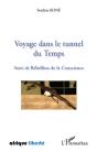 Voyage Dans Le Tunnel Du Temps ; Rébellion De La Conscience - Preview