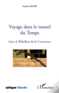 Capa do artigo Voyage Dans Le Tunnel Du Temps ; Rébellion De La Conscience