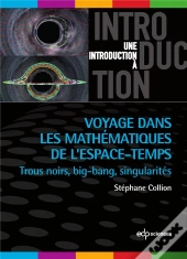 Voyage Dans Les Mathématiques De L'Espace-Temps