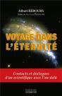 Voyage Dans L'Éternité ; Contacts Et Dialogue D'Un Scientifique Avec L'Au-Delà - Preview