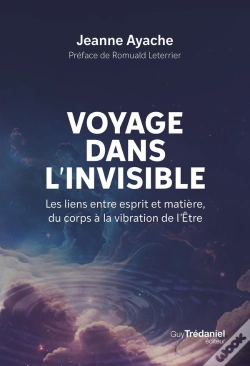 Capa do artigo Voyage Dans L'Invisible : Les Liens Entre Esprit Et Matière, Du Corps À La Vibration De L'Etre