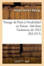 Voyage De Paris A Neufchatel Edition 1813 - Preview