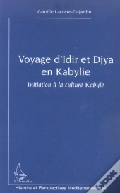 Voyage D'Idir Et Djya En Kabylie ; Initiation A La Culture Kabyle