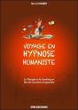 Voyage En Hypnose Humaniste ; La Thérapie Et Le Coaching En État De Conscience Augmentée - Preview