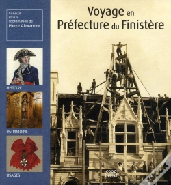 Capa do artigo Voyage En Préfecture Du Finistère ; Histoire, Patrimoine, Usages