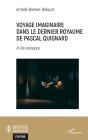 Voyage Imaginaire Dans Le Dernier Royaume De Pascal Quignard : In Illo Tempore - Preview