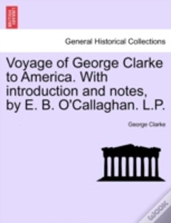 Capa do artigo Voyage Of George Clarke To America. With Introduction And Notes, By E. B. O'Callaghan. L.P.