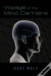 Voyage Of The Mind Carriers