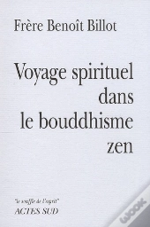 Voyage Spirituel Dans Le Bouddhisme Zen