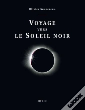 Voyage Vers Le Soleil Noir