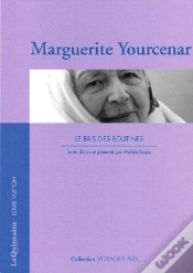 Capa do artigo Voyager Avec : Marguerite Yourcenar : Les Bris Des Routines