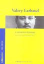 Voyager Avec Valery Larbaud ; Le Vagabond Sedentaire - Preview