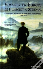 Voyager En Europe, De Humboldt À Stendhal