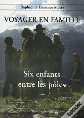 Voyager En Famille T.2 ; Six Enfants Entre Les Pôles
