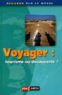 Voyager ; Tourisme Ou Decouverte - Preview