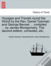 Capa do artigo Voyages And Travels Round The World By The Rev. Daniel Tyerman And George Bennet ... Compiled ... By James Montgomery. The Second Edition, Corrected, Etc.