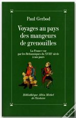 Capa do artigo Voyages Au Pays Des Mangeurs De Grenouilles