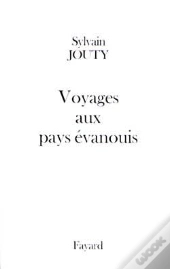 Voyages Aux Pays Évanouis