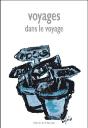 Voyages Dans Le Voyage - Preview