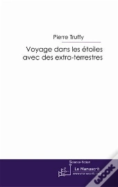 Voyages Dans Les Étoiles Avec Des Extra-Terrestres