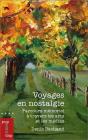 Voyages En Nostalgie : Parcours Mémoriel À Travers Les Arts Et Les Médias - Preview