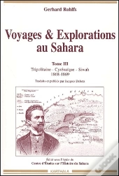 Voyages Et Explorations Au Sahara Tome 3 ; Tripolitaine, Cyrénaïque, Siwah (1868-1869)
