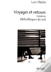 Voyages Et Retours ; Bibliothèques Du Sud