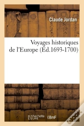 Voyages Hist De L Europe Edition 1693 1700