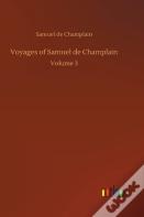 Voyages Of Samuel De Champlain