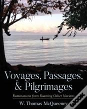 Voyages, Passages, & Pilgrimages