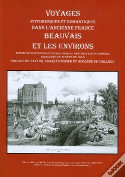 Capa do artigo Voyages Pittoresques Et Romantiques Dans L'Ancienne France ; Beauvais Et Les Environs