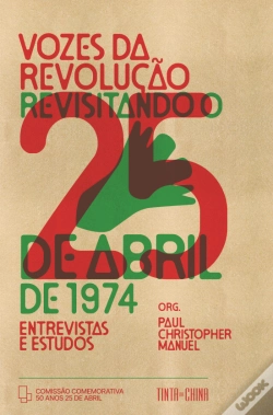 Capa do artigo Vozes da Revolução: Revisitando o 25 de Abril de 1974