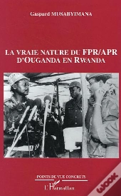 Vraie Nature Du Fpr Apr D'Ouganda En Rwanda