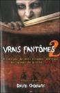 Vrais Fantomes 2 - Encore Plus De Recits Effrayants - Preview