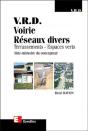 V.R.D. Voirie, Reseaux Divers, Terrassements, Espaces Verts ; Aide-Memoire Du Concepteur - Preview