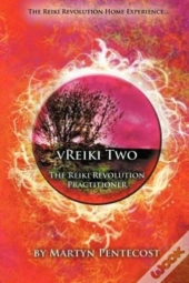 Vreiki Two - The Reiki Revolution Practitioner