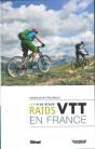 Vtt, Les Plus Beaux Raids De France - Preview